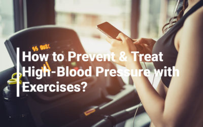 How to Prevent and Treat High-Blood Pressure with Exercises?